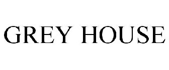 GREY HOUSE