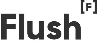 FLUSH [F]