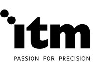 ITM PASSION FOR PRECISION