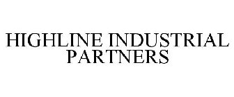 HIGHLINE INDUSTRIAL PARTNERS