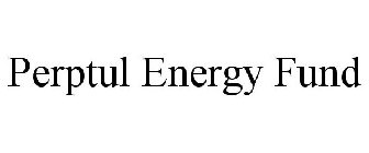 PERPTUL ENERGY FUND