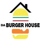 DA BURGER HOUSE