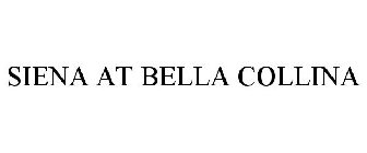 SIENA AT BELLA COLLINA