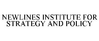 NEWLINES INSTITUTE FOR STRATEGY AND POLICY