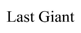 LAST GIANT