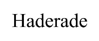 HADERADE