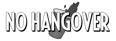 NO HANGOVER