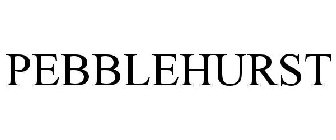 PEBBLEHURST