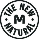 M THE NEW NATURAL