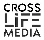 CROSS LIFE MEDIA