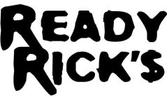 READY RICK'S