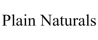 PLAIN NATURALS