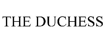 THE DUCHESS