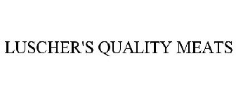 LUSCHER'S QUALITY MEATS