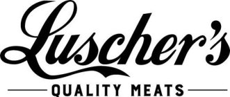 LUSCHER'S QUALITY MEATS