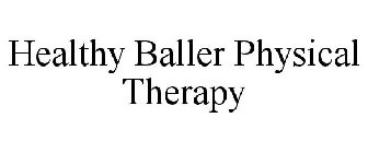 HEALTHY BALLER PHYSICAL THERAPY