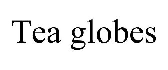 TEA GLOBES
