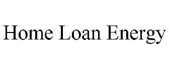 HOME LOAN ENERGY