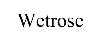 WETROSE