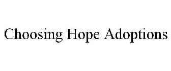 CHOOSING HOPE ADOPTIONS
