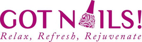 GOT NAILS! RELAX, REFRESH, REJUVENATE