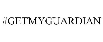 #GETMYGUARDIAN