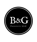 B&G PRODUCTS LLC