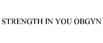 STRENGTH IN YOU OBGYN