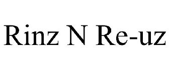 RINZ N RE-UZ