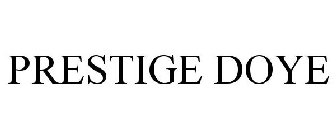 PRESTIGE DOYE