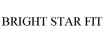 BRIGHT STAR FIT