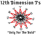 12TH DIMENSION T'S 