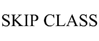 SKIP CLASS
