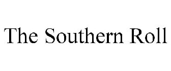 THE SOUTHERN ROLL