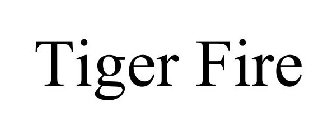 TIGER FIRE