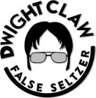 DWIGHT CLAW FALSE SELTZER
