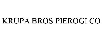 KRUPA BROS PIEROGI CO