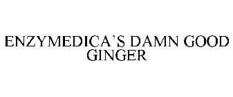 ENZYMEDICA'S DAMN GOOD GINGER