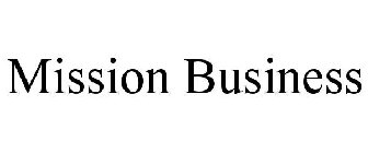 MISSION BUSINESS