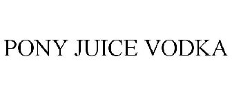 PONY JUICE VODKA