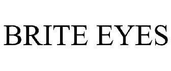 BRITE EYES