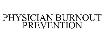 PHYSICIAN BURNOUT PREVENTION