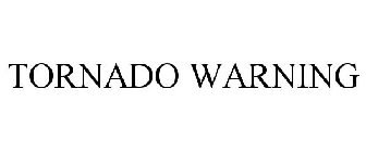 TORNADO WARNING