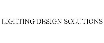 LIGHTING DESIGN SOLUTIONS