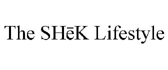 THE SHEK LIFESTYLE