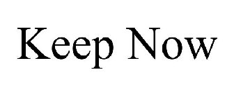 KEEP NOW