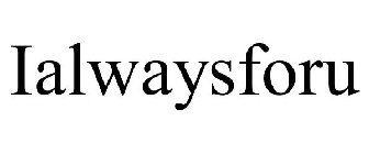 IALWAYSFORU