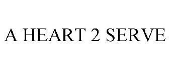A HEART 2 SERVE
