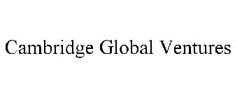 CAMBRIDGE GLOBAL VENTURES