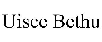 UISCE BETHU